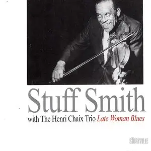 Stuff Smith With The Henry Chaix Trio - Late Woman Blues (1965)