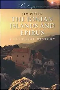 The Ionian Islands and Epirus: A Cultural History