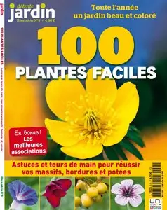 Détente Jardin Hors-Série N 5 - 100 Plantes Faciles