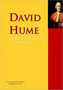 The Collected Works of David Hume: The Complete Works PergamonMedia