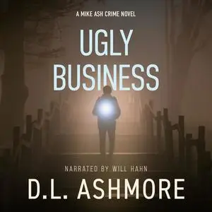 «Ugly Business» by D.L. Ashmore