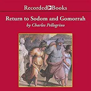 Return to Sodom and Gomorrah: Bible Stories from Archaeologists [Audiobook]