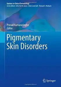 Pigmentary Skin Disorders (Updates in Clinical Dermatology) [Repost]