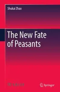 The New Fate of Peasants