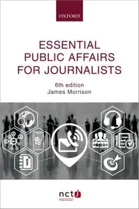 Essential Public Affairs for Journalists, 6th Edition