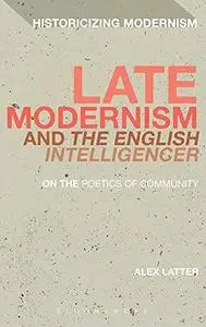 Late Modernism and The English Intelligencer: On the Poetics of Community