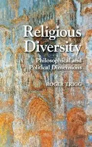 Religious Diversity Philosophical and Political Dimensions