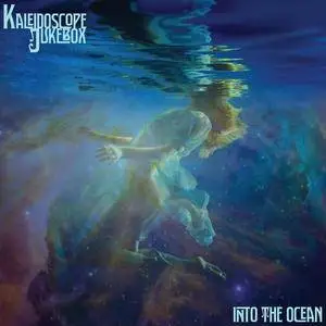 Kaleidoscope Jukebox - Into The Ocean (2016)