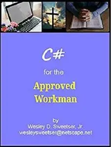 C# for the Approved Workman