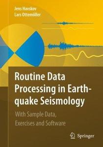 Routine Data Processing in Earthquake Seismology: With Sample Data, Exercises and Software