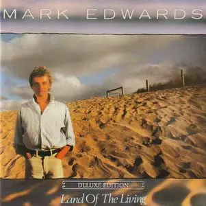 Mark Edwards - Land Of The Living (1986) {2021, Deluxe Edition, Remastered}