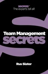 «Team Management (Collins Business Secrets)» by Rus Slater