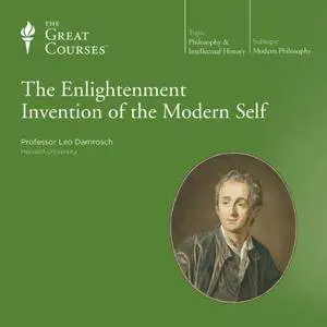 The Enlightenment Invention of the Modern Self [TTC Audio] {Repost}
