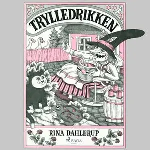 «Trylledrikken» by Rina Dahlerup