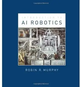 An Introduction to AI Robotics (2nd edition) [Repost]