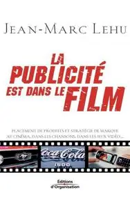Jean-Marc Lehu, "La publicité est dans le film"