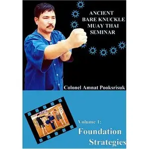 Ancient Bare Knuckle Muay Thai Seminar Vol.1