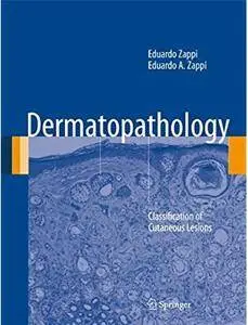 Dermatopathology: Classification of Cutaneous Lesions [Repost]