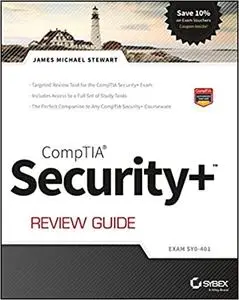 CompTIA Security+ Review Guide: Exam SY0-401 Ed 3