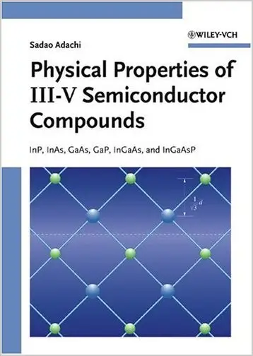 Physical Properties of III-V Semiconductor Compounds: InP, InAs, GaAs, GaP, InGaAs, and InGaAsP (repost)