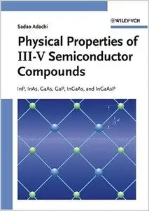 Physical Properties of III-V Semiconductor Compounds: InP, InAs, GaAs, GaP, InGaAs, and InGaAsP (repost)