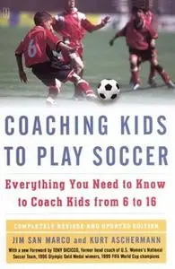 «Coaching Kids to Play Soccer» by Kurt Aschermann