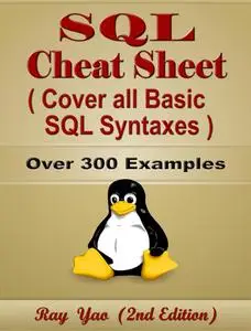 SQL Cheat Sheet, Cover all Basic SQL Syntaxes, Quick Reference Guide by Examples