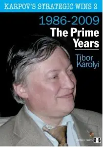Karpov's Strategic Wins Volume 2: The Prime Years: 1986-2010