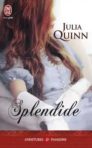 Julia Quinn, "Splendide"