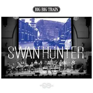 Big Big Train - Swan Hunter (EP) (2018)