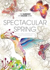 Harmony of Colour Book Fifty Eight: Spectacular Spring