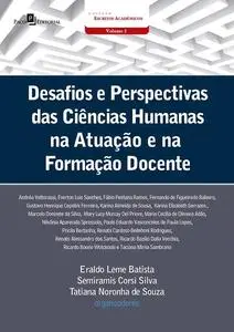 «Desafios e perspectivas das ciências humanas na atuação e na formação docente» by Eraldo Leme Batista