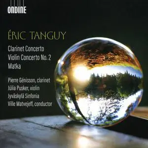 Ville Matvejeff, Jyväskylä Sinfonia - Éric Tanguy: Clarinet Concerto; Violin Concerto No.2; Matka (2021)