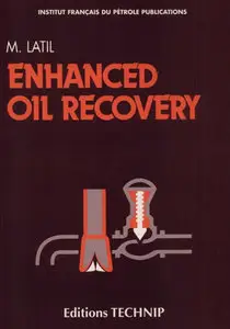 "Enhanced Oil Recovery" by Marcel Latil