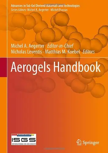Aerogels Handbook (Advances in Sol-Gel Derived Materials and Technologies) (repost)