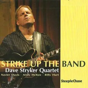 Dave Stryker Quartet - Strike Up The Band (2008) {SteepleChase} **[RE-UP]**