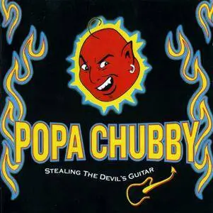 Popa Chubby - Stealing The Devil's Guitar (2006) {Enhanced}