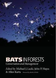 Bats in Forests: Conservation and Management