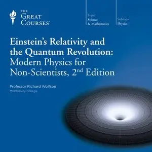 Einstein's Relativity and the Quantum Revolution: Modern Physics for Non-Scientists, 2nd Edition [repost]