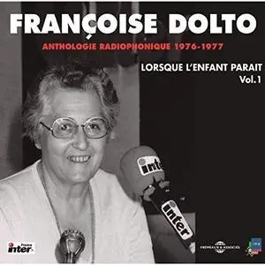 Françoise Dolto, "Lorsque l'enfant paraît 1 : La naissance - La famille - La jalousie - La propreté - L'école"