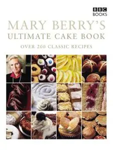 Mary Berry's Ultimate Cake Book (repost)