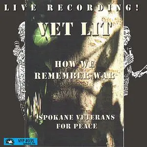 «Vet Lit: How We Remember War» by Spokane Veterans for Peace