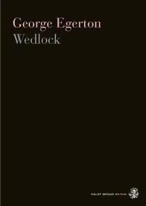 «Wedlock» by George Egerton