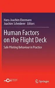 Human Factors on the Flight Deck: Safe Piloting Behaviour in Practice