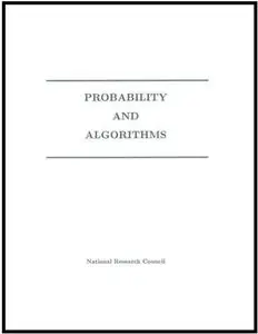 Probability and Algorithms by Panel on Probability and Algorithms and National Research Council (Repost)