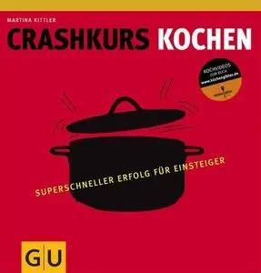 Crashkurs Kochen: Superschneller Erfolg für Einsteiger (repost)