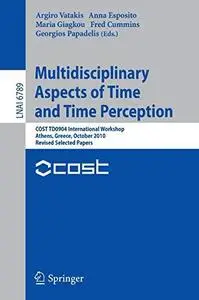 Multidisciplinary Aspects of Time and Time Perception: COST TD0904 International Workshop, Athens, Greece, October 7-8, 2010, R