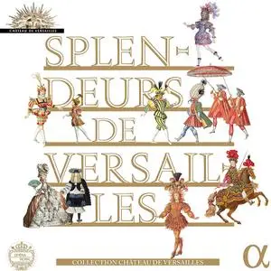 Splendeurs de Versailles - Music in the Royal Court of Versailles [10CDs] (2016)