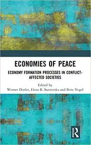 Economies of Peace: Economy Formation Processes in Conflict-Affected Societies