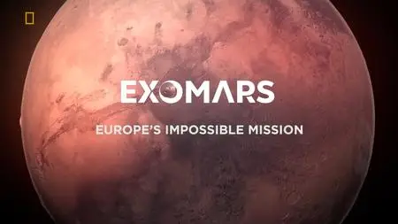 NG. - Exomars: Europe's Imposible Mission (2023)